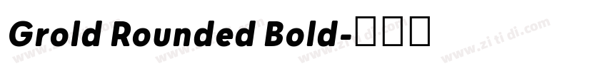 Grold Rounded Bold字体转换